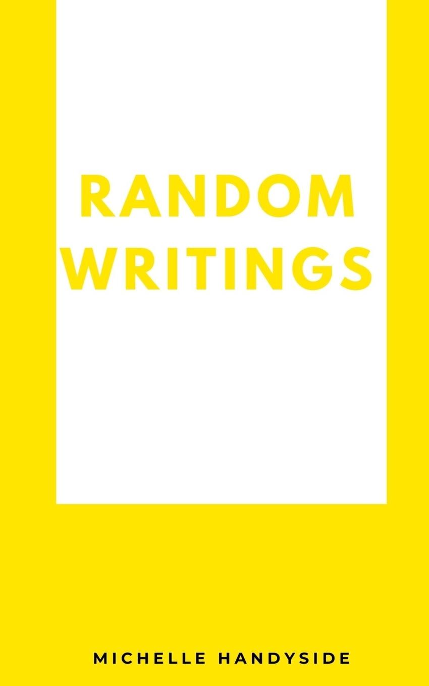Knjiga Random Writings Michelle Handyside