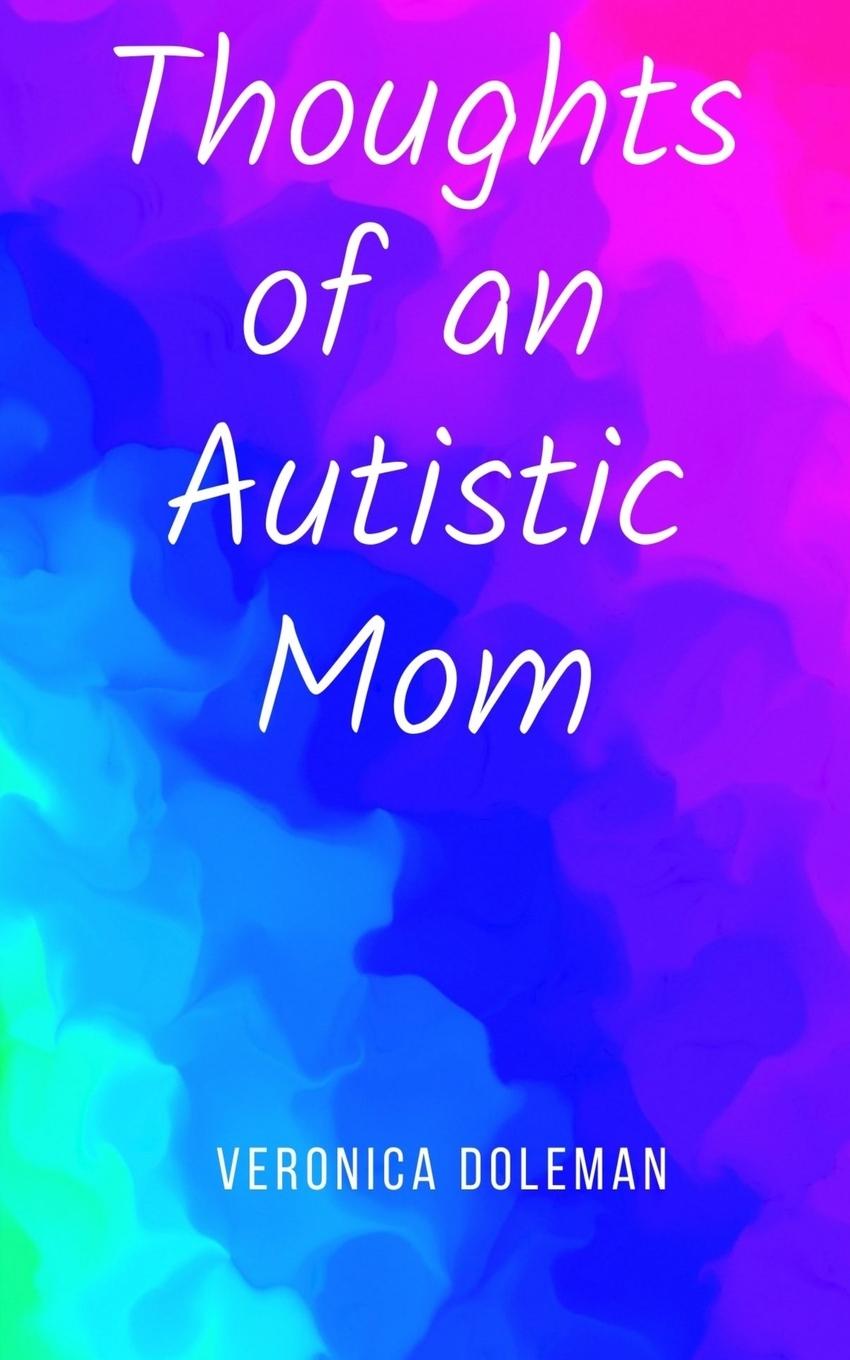 Könyv Thoughts of an Autistic Mom 