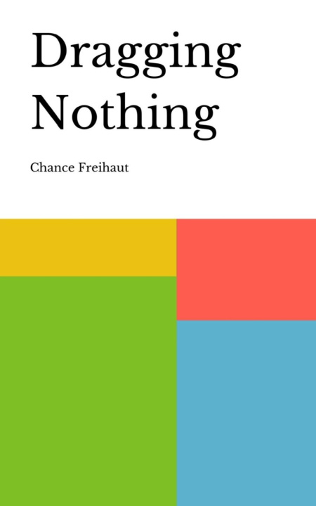 Knjiga Dragging Nothing Chance Freihaut