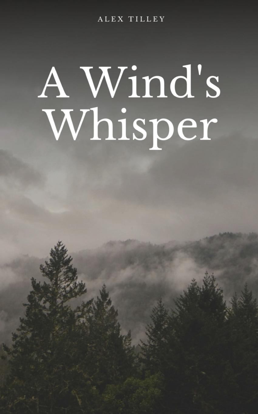 Knjiga A Wind's Whisper Alex Tilley