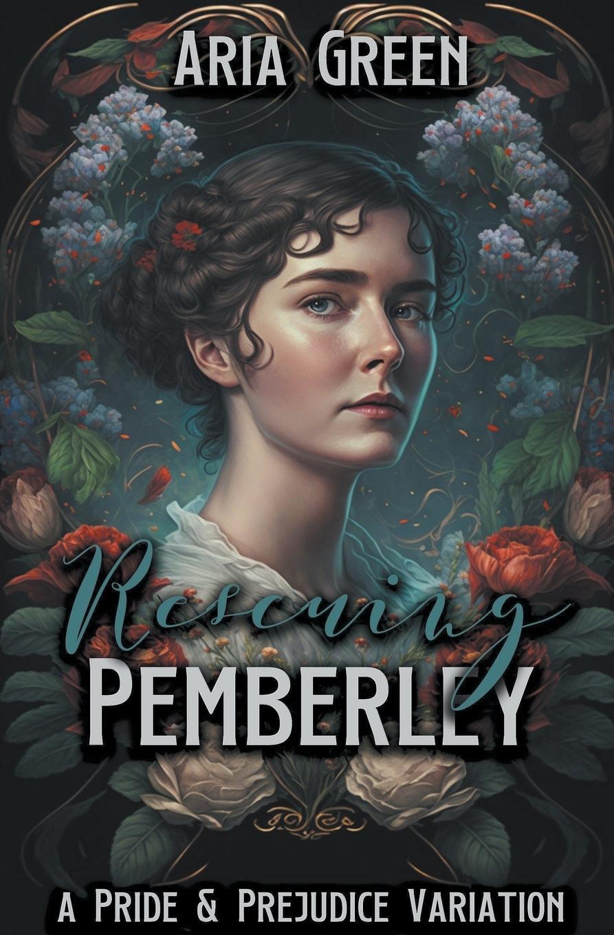 Knjiga Rescuing Pemberley Aria Green