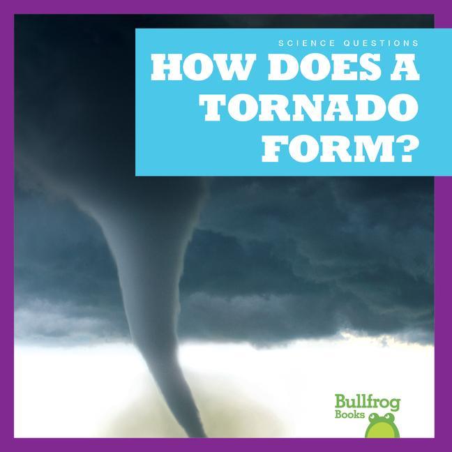 Książka How Does a Tornado Form? N/A