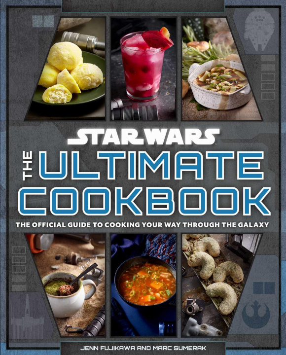 Carte Star Wars: The Galactic Cookbook: The Official Guide to Cooking Your Way Through the Galaxy 