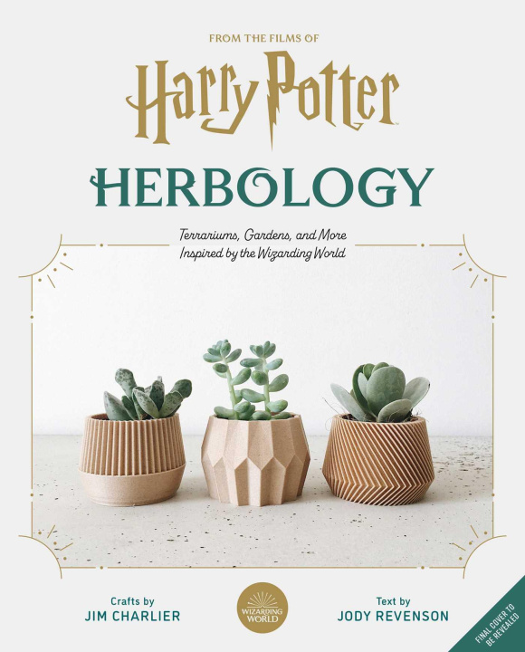 Carte Harry Potter Herbology: Terrariums, Gardens, and More Inspired by the Wizarding World Jody Revenson