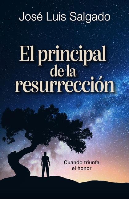 Knjiga El principal de la resurrección: Cuando triunfa el honor José Luis Salgado