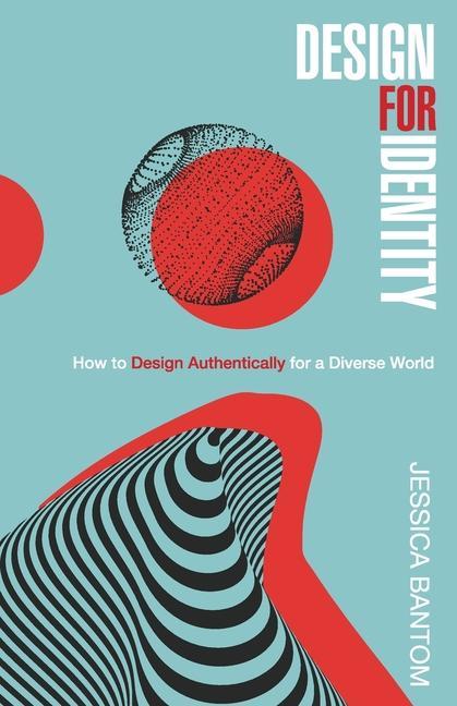 Könyv Design For Identity: How to Design Authentically for a Diverse World 