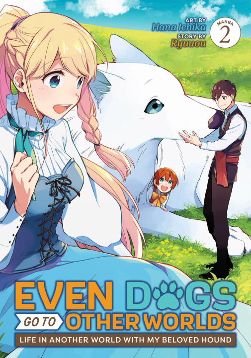 Książka Even Dogs Go to Other Worlds: Life in Another World with My Beloved Hound (Manga) Vol. 2 Hana Ichika