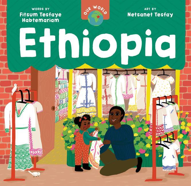 Knjiga Our World: Ethiopia Netsanet Tesfay