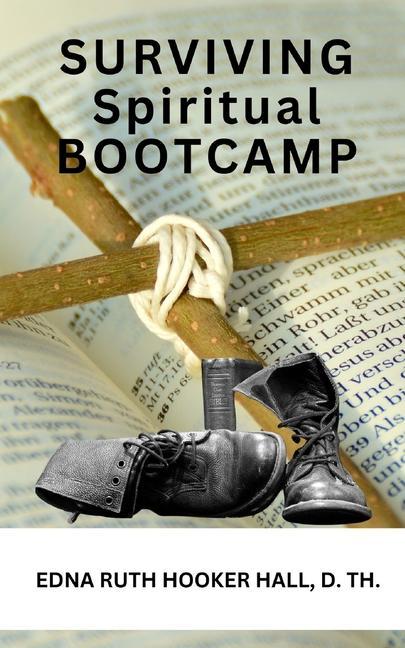 Boek Surviving Spiritual Boot Camp Edna Ruth Hooker Hall TH.D.