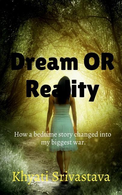 Knjiga Dream Or Reality Khyati Srivastava