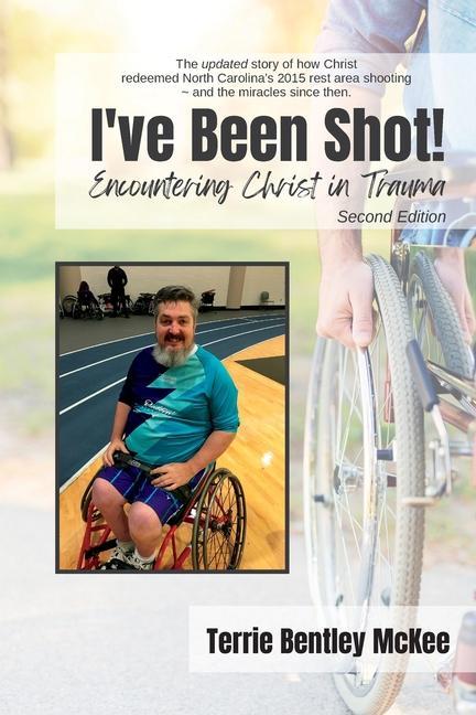 Knjiga I've Been Shot! Encountering Christ in Trauma Second Edition 