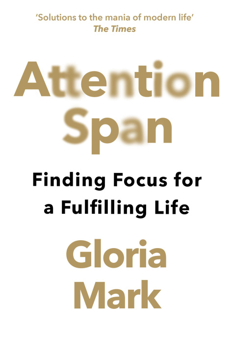 Kniha Attention Span Gloria Mark