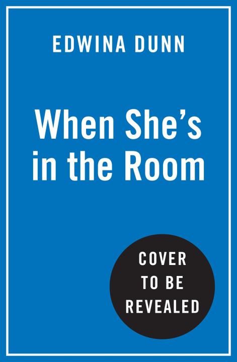 Kniha When She's in the Room Edwina Dunn