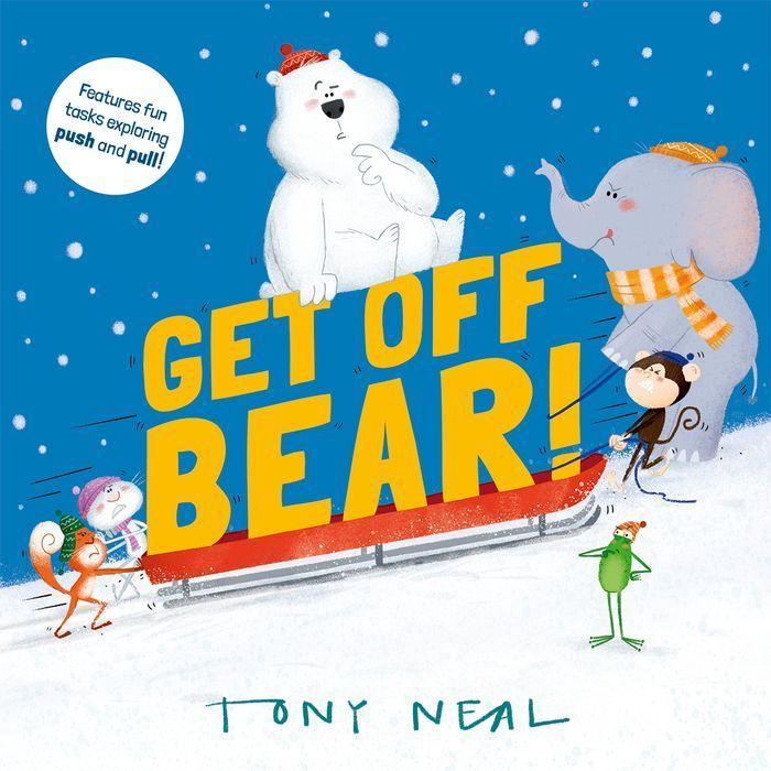Book Get Off, Bear!  (Paperback) Tony Neal