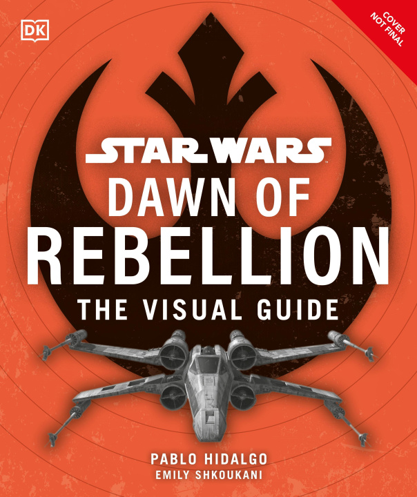 Book Star Wars Dawn of Rebellion The Visual Guide DK