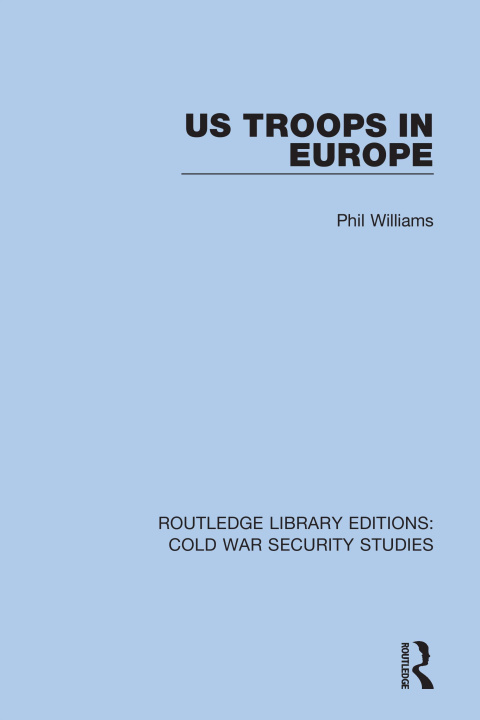 Kniha US Troops in Europe Phil Williams