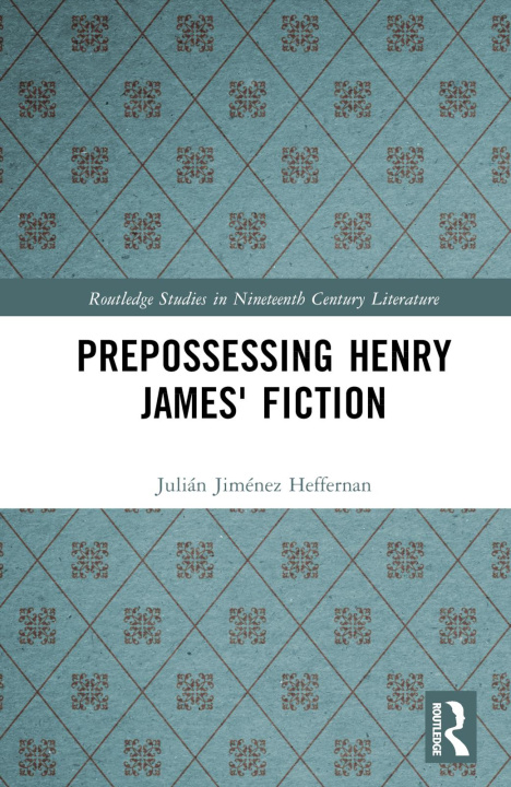 Book Prepossessing Henry James Julian Jimenez Heffernan