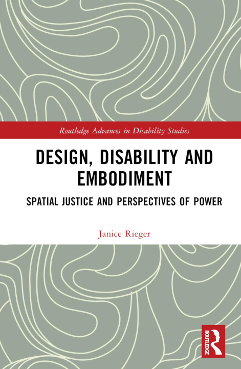 Книга Design, Disability and Embodiment Janice Rieger