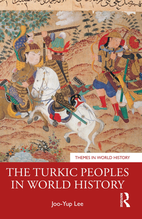 Książka Turkic Peoples in World History Joo-Yup Lee