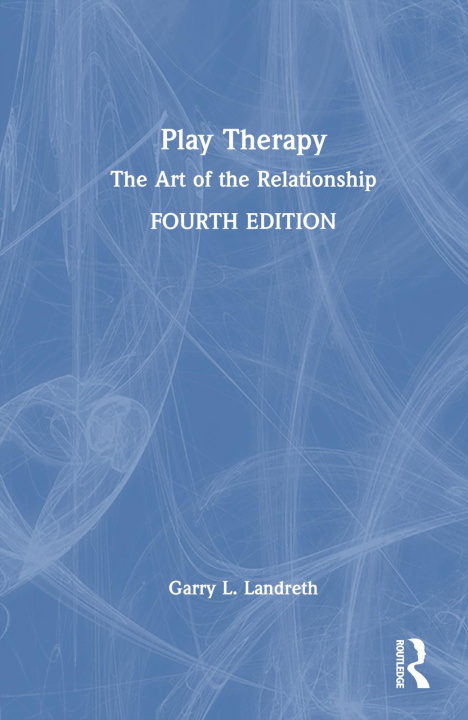 Kniha Play Therapy Garry L. Landreth