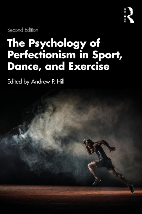 Carte Psychology of Perfectionism in Sport, Dance, and Exercise 