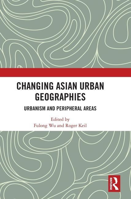 Carte Changing Asian Urban Geographies 