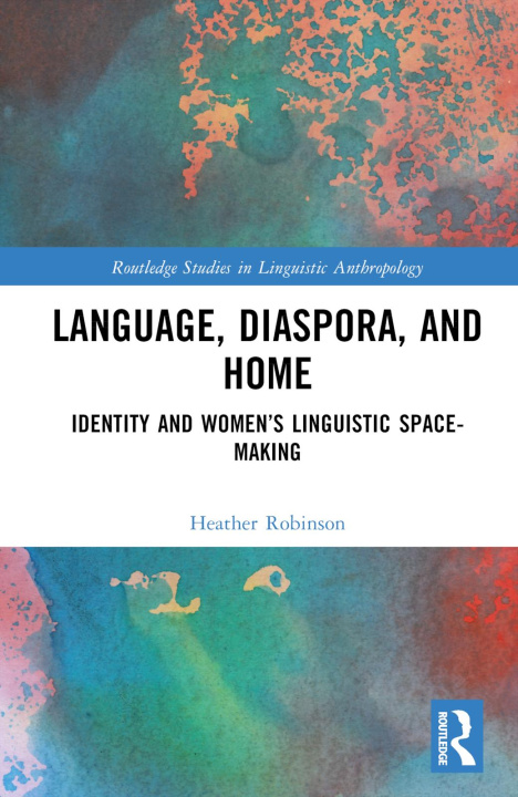 Kniha Language, Diaspora, Home Heather Robinson