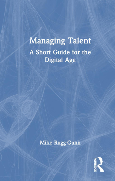 Βιβλίο Managing Talent Mike Rugg-Gunn