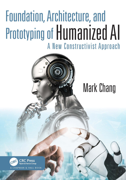 Kniha Foundation, Architecture, and Prototyping of Humanized AI Chang