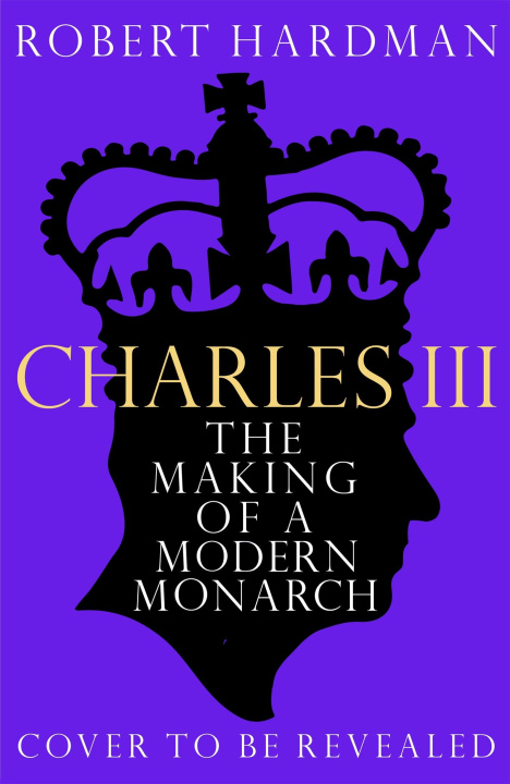 Kniha Charles III Robert Hardman