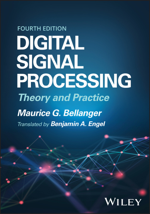 Kniha Digital Signal Processing: Theory and Practice, 4t h edition M Bellanger