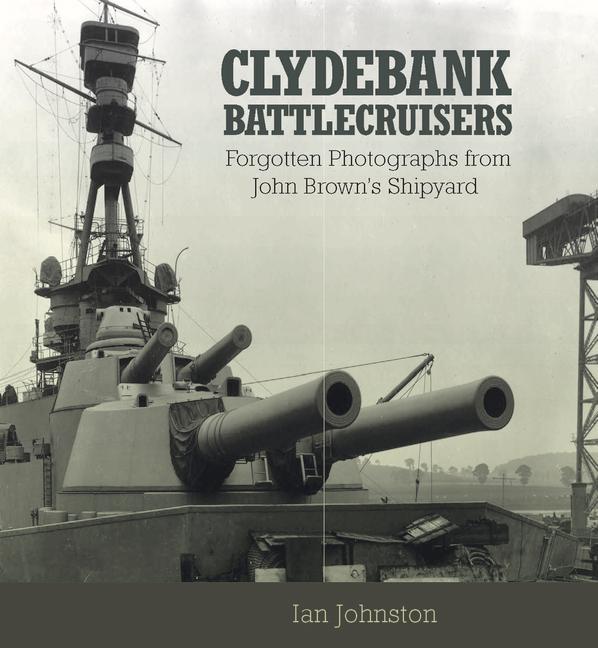 Könyv Clydebank Battlecruisers Ian Johnston