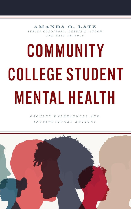 Knjiga Community College Student Mental Health Amanda O. Latz