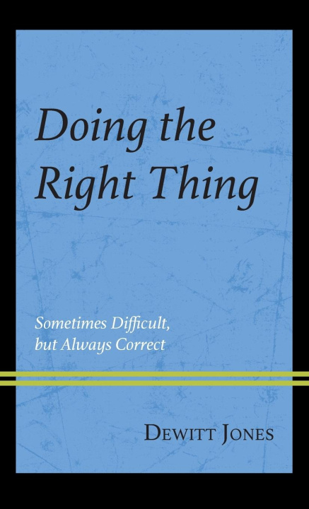 Knjiga Doing the Right Thing Dewitt Jones