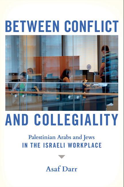Carte Between Conflict and Collegiality Asaf Darr