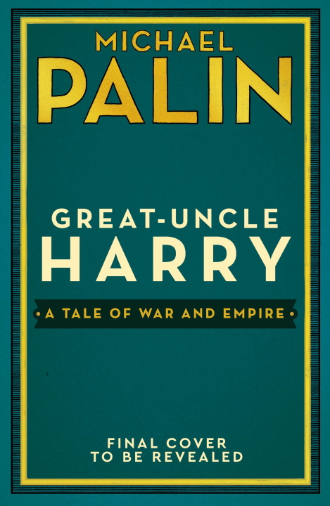 Könyv Great-Uncle Harry Michael Palin