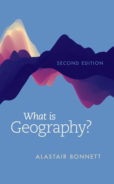 Kniha What Is Geography? Alastair Bonnett