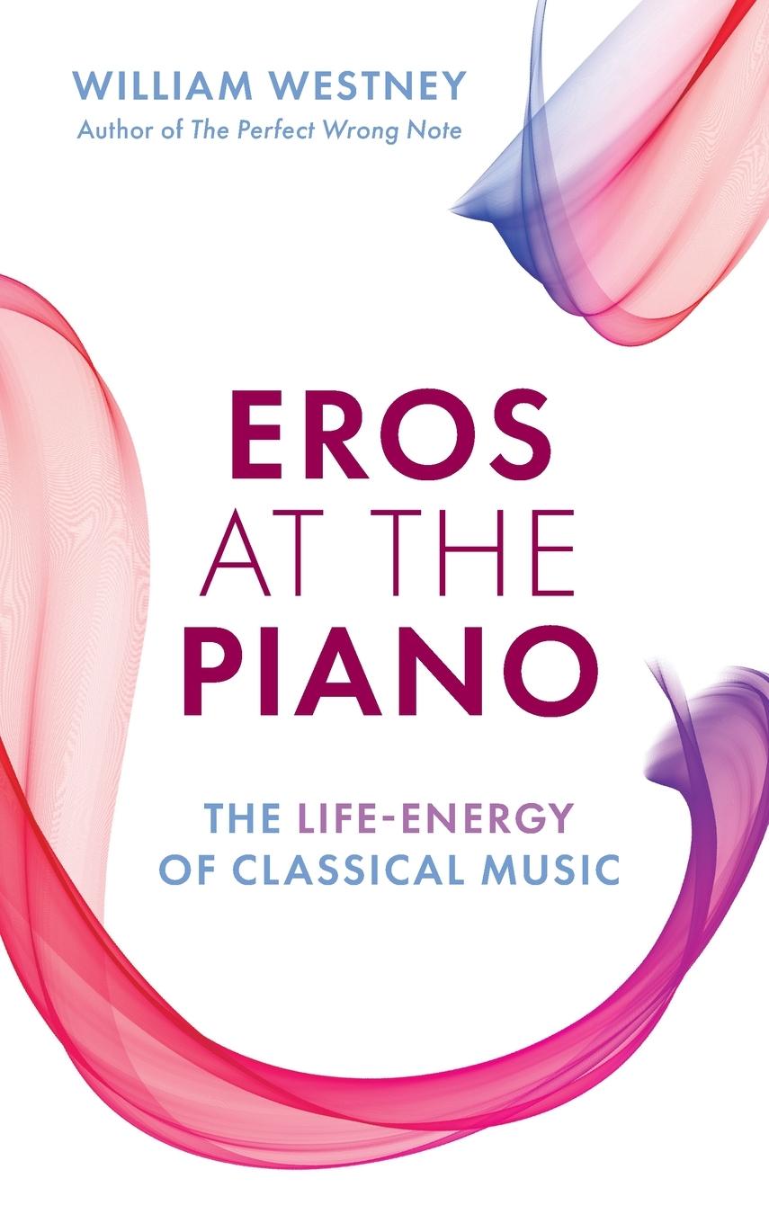 Kniha Eros at the Piano William Westney