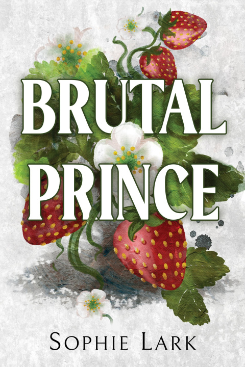 Kniha Brutal Prince Sophie Lark