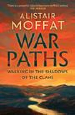 Книга War Paths Alistair Moffat