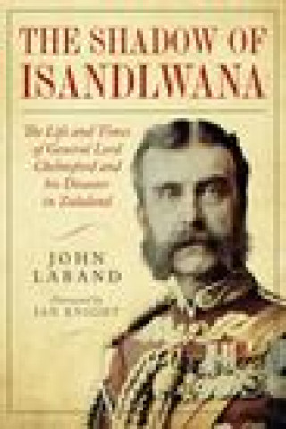 Kniha In the Shadow of Isandlwana John Laband