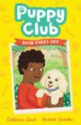 Kniha Puppy Club: Dash Takes Off Catherine Jacob