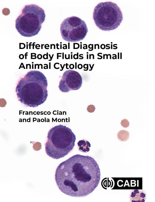 Kniha Differential Diagnosis of Body Fluids in Small Animal Cytology Francesco Cian