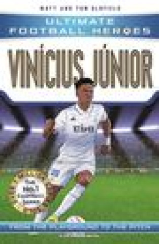 Kniha Vinicius Junior (Ultimate Football Heroes - The No.1 football series) Matt & Tom Oldfield
