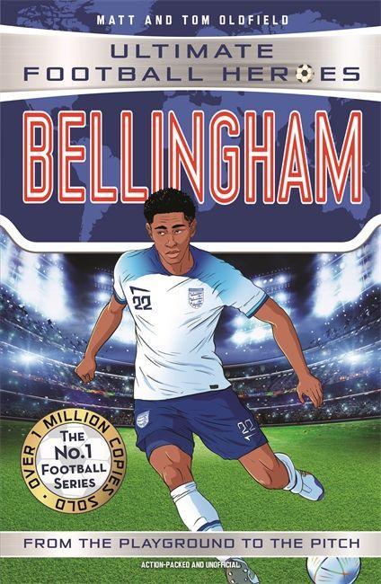 Книга Bellingham (Ultimate Football Heroes - The No.1 football series): Collect Them All! Matt & Tom Oldfield