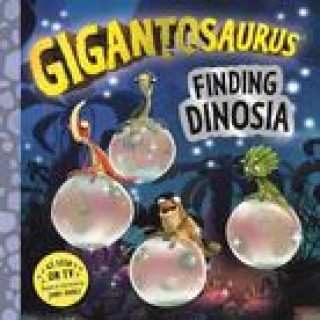 Kniha Gigantosaurus - Finding Dinosia Cyber Group Studios