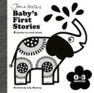 Kniha Jane Foster's Baby's First Stories: 0-3 months Lily Murray