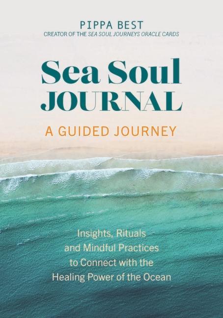 Kniha Sea Soul Journal - A Guided Journey Pippa Best