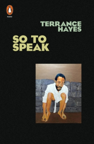 Kniha So to Speak Terrance Hayes