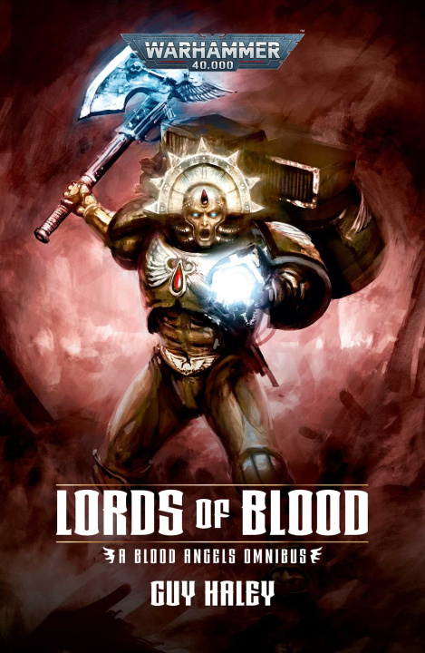 Kniha Lords OF Blood: Blood Angels Omnibus Guy Haley